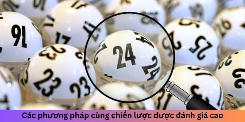 Các phương pháp cùng chiến lược được đánh giá cao về độ hiệu quả