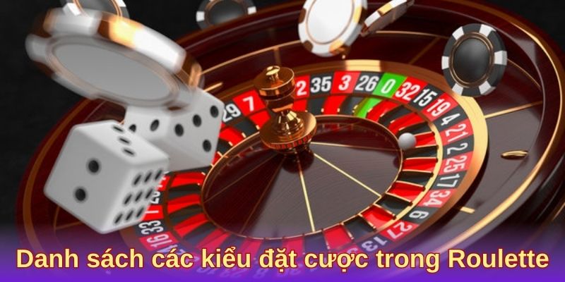 Danh sách các kiểu đặt cược trong Roulette