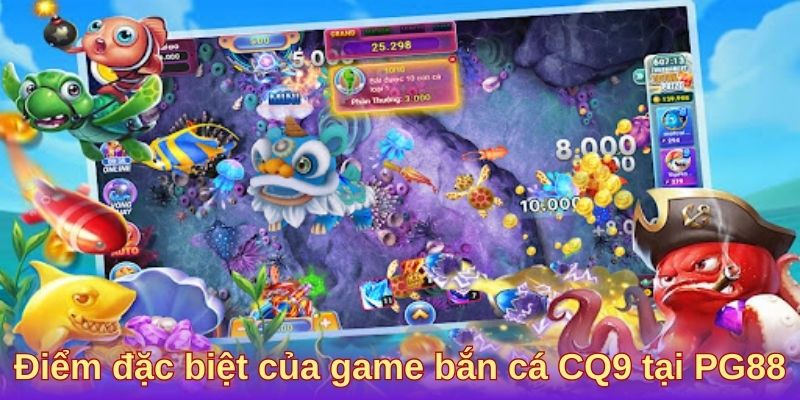 Điểm đặc biệt của game bắn cá CQ9 tại PG88