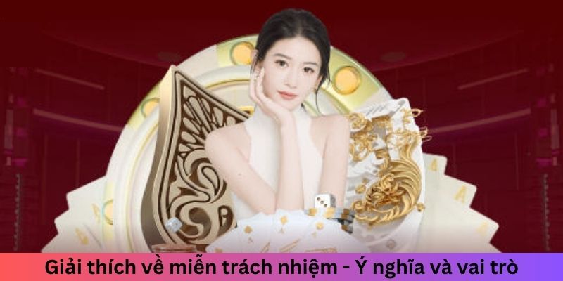 Giải thích về miễn trách nhiệm - Ý nghĩa và vai trò