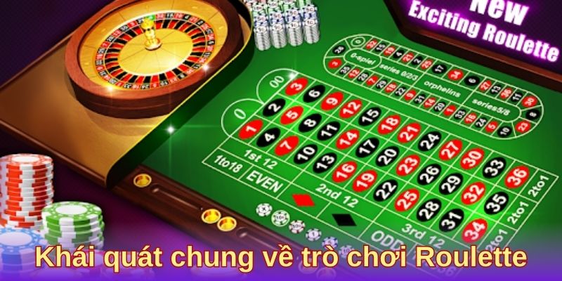 Khái quát tổng quan về trò chơi Roulette