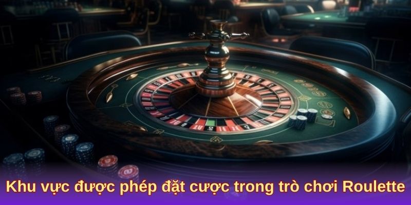 Khu vực được phép đặt cược trong trò chơi Roulette