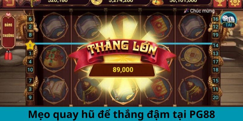 Mẹo quay hũ để thắng đậm tại PG88