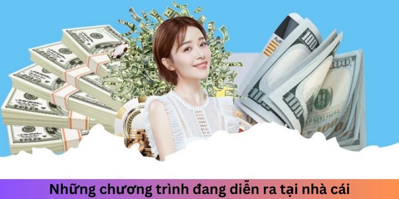 Những sự kiện đang hoạt động tại nhà cái