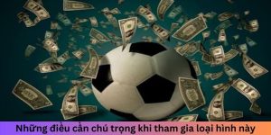 Những điều cần chú trọng khi tham gia tỷ lệ kèo hong kong là gì