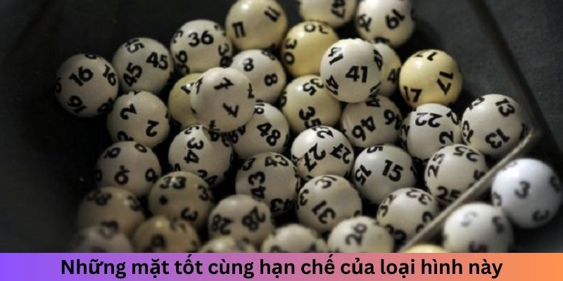 Những mặt tốt cùng hạn chế của loại hình này